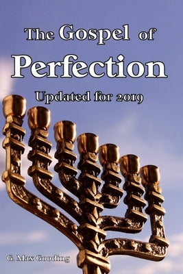 The Gospel of Perfection: The Last Spring Restorative Piece by Gooding Bsc, G. Max