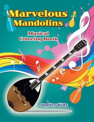 Marvelous Mandolins Musical Coloring Book by Jupiter Kids