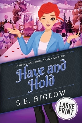 Have and Hold by Biglow, S. E.