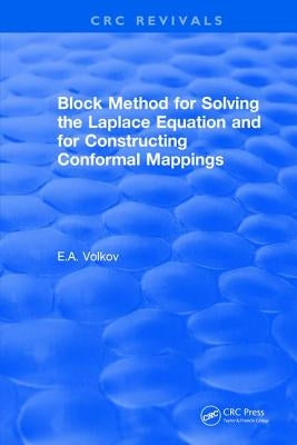 Block Method for Solving the Laplace Equation and for Constructing Conformal Mappings by Volkov, Evgenii A.
