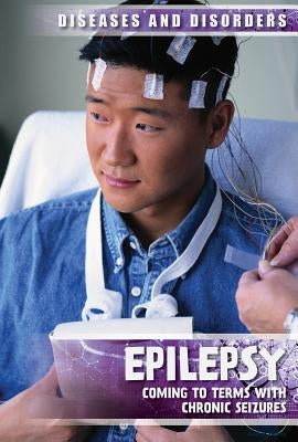 Epilepsy: Coming to Terms with Chronic Seizures by Pierce, Simon