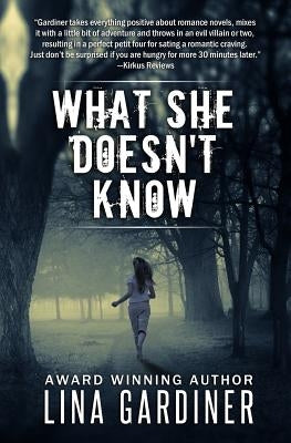 What She Doesn't Know by Gardiner, Lina