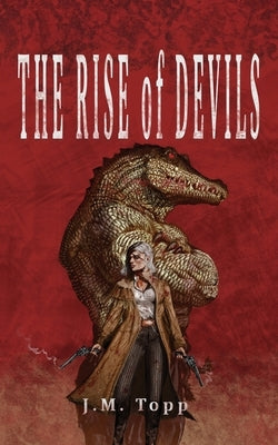 The Rise of Devils by Topp, J. M.