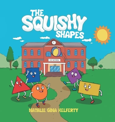The Squishy Shapes by Helferty, Natalie Gina