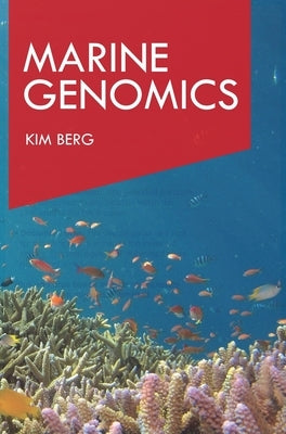 Marine Genomics by Berg, Kim