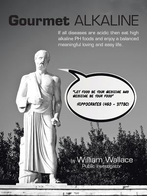 Gourmet Alkaline by Wallace, William