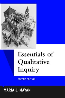 Essentials of Qualitative Inquiry by Mayan, Maria J.