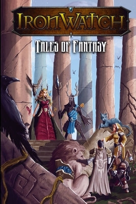 Ironwatch: Tales of Fantasy by Peasley, Austin