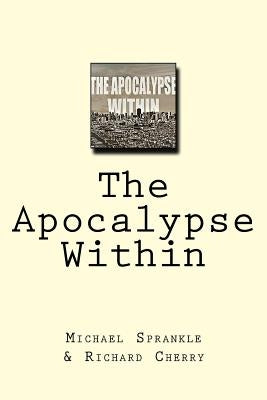 The Apocalypse Within by Cherry, Richard