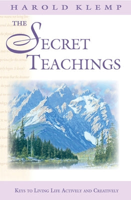 The Secret Teachings by Klemp, Harold