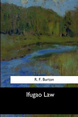 Ifugao Law by Burton, R. F.