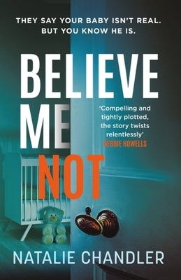 Believe Me Not by Chandler, Natalie