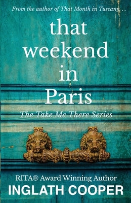 That Weekend in Paris by Cooper, Inglath