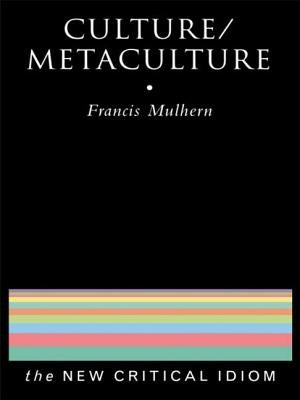 Culture/Metaculture by Mulhern, Francis