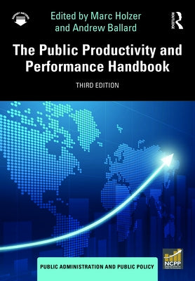 The Public Productivity and Performance Handbook by Holzer, Marc