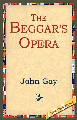 The Beggar's Opera by Gay, John