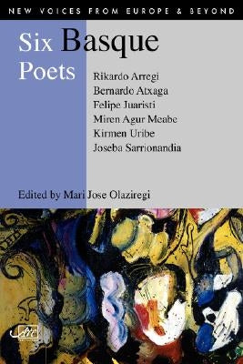 Six Basque Poets by Olaziregi, Mari Jose