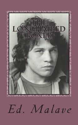 The Longhaired Boxer by Malave, Ed