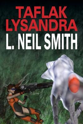 Taflak Lysandra by Smith, L. Neil