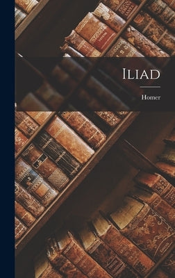 Iliad by Homer