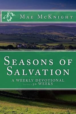 Seasons of Salvation by McKnight, Mae