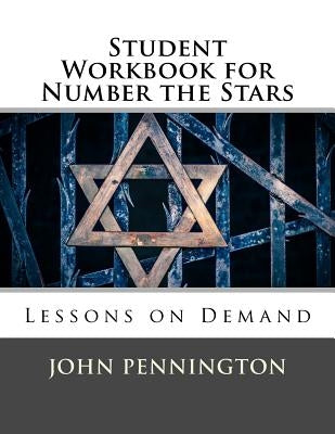 Student Workbook for Number the Stars: Lessons on Demand by Pennington, John