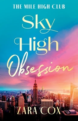 Sky High Obsession by Cox, Zara