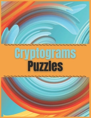 Cryptograms Puzzles: Fantastic cryptograms to keep you sharp by Publishers, Mablid