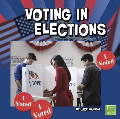 Voting in Elections by Manning, Jack