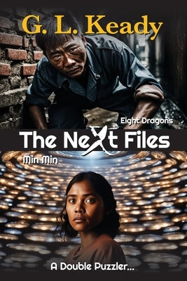 The Next Files: Eight Dragons and Min Min by Keady, G. L.
