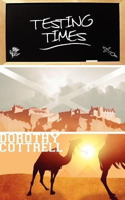 Testing Times by Cottrell, Dorothy