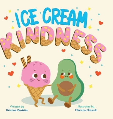 Ice Cream Kindness by Vanatta, Kristina