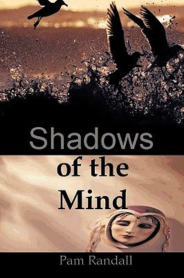 Shadows of the Mind by Pam Randall, Randall