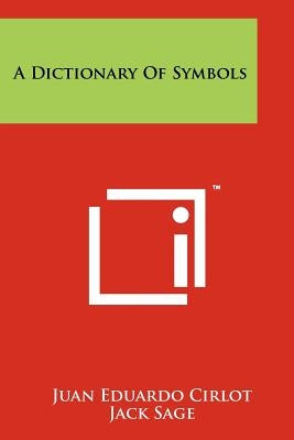 A Dictionary Of Symbols by Cirlot, Juan Eduardo