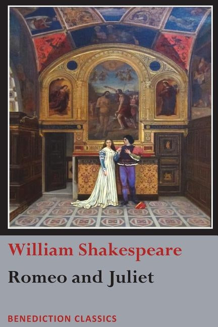 Romeo and Juliet by Shakespeare, William