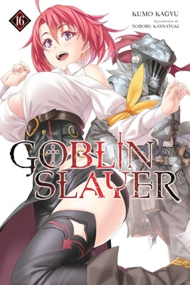 Goblin Slayer, Vol. 16 (Light Novel) by Kagyu, Kumo