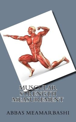 Muscular Strength Measurement by Meamarbashi, Abbas