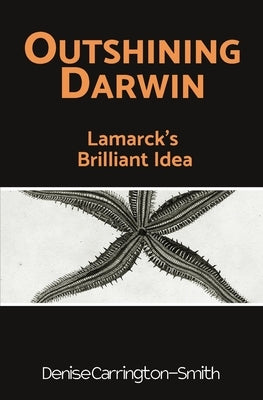 Outshining Darwin by Carrington-Smith, Denise