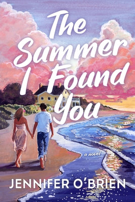 The Summer I Found You by O'Brien, Jennifer