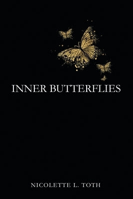 Inner Butterflies by Toth, Nicolette L.