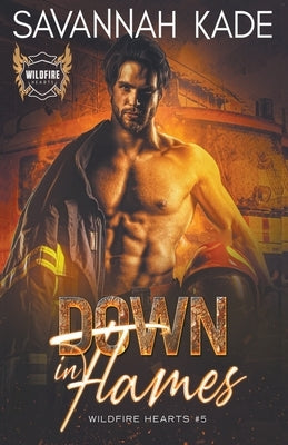Down In Flames by Kade, Savannah