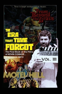 The Era That Time Forgot Volume Three by Smith, B. Harrison