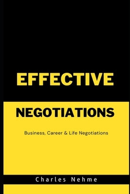 Effective Negotiations by Nehme, Charles