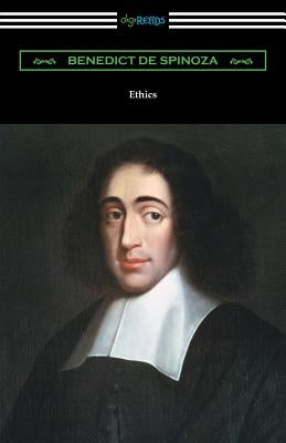 Ethics by Spinoza, Benedict De
