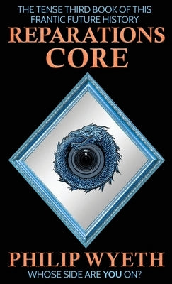 Reparations Core by Wyeth, Philip