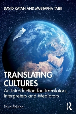 Translating Cultures: An Introduction for Translators, Interpreters and Mediators by Katan, David