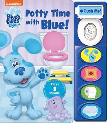 Nickelodeon Blue's Clues & You!: Potty Time with Blue! Sound Book [With Battery] by Fruchter, Jason