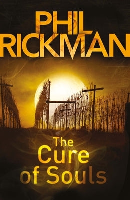 The Cure of Souls: Volume 4 by Rickman, Phil