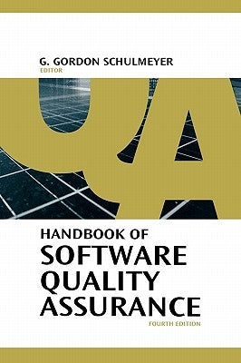 Handbook of Software Quality Assurance by Schulmeyer, G. Gordon