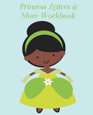 Princess Letters & More Workbook: Tracing letters and numbers workbook with activities (Black Princess) by Tijan, Lucy Lisie